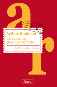 Un corazón bajo una sotana- Arthur Rimbaud