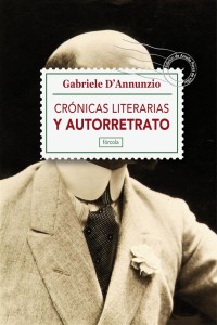 Crónicas literarias y autorretrato D'Annunzio